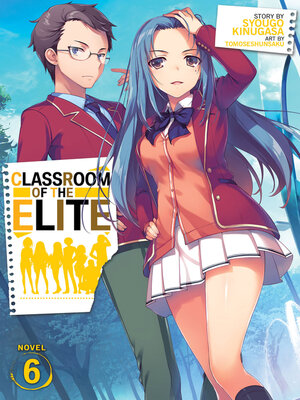 cover image of Classroom of the Elite, Volume 6